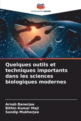 bokomslag Quelques outils et techniques importants dans les sciences biologiques modernes