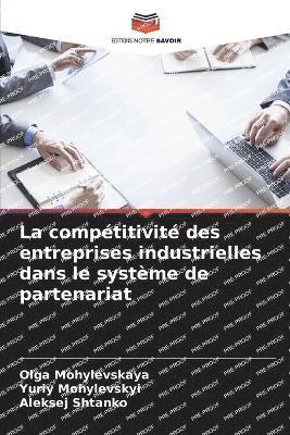 bokomslag La comptitivit des entreprises industrielles dans le systme de partenariat