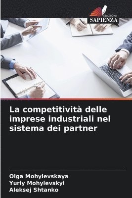 bokomslag La competitivit delle imprese industriali nel sistema dei partner