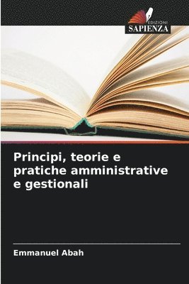 bokomslag Principi, teorie e pratiche amministrative e gestionali