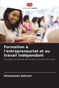 bokomslag Formation  l'entrepreneuriat et au travail indpendant