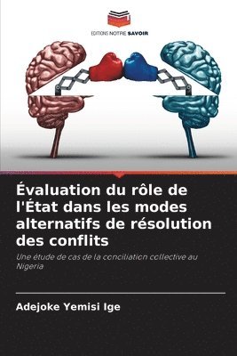 valuation du rle de l'tat dans les modes alternatifs de rsolution des conflits 1