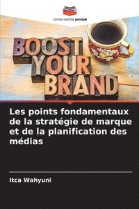 bokomslag Les points fondamentaux de la stratégie de marque et de la planification des médias