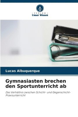 bokomslag Gymnasiasten brechen den Sportunterricht ab