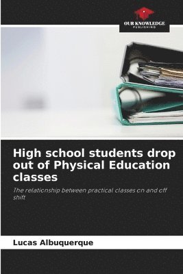 High school students drop out of Physical Education classes 1