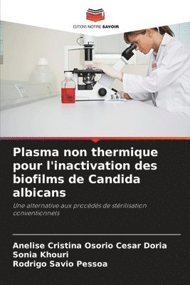 Plasma non thermique pour l'inactivation des biofilms de Candida albicans 1