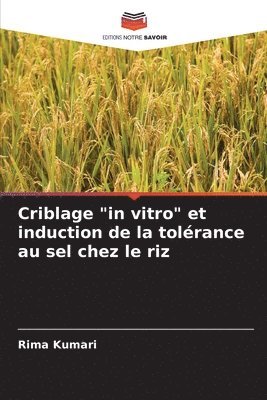 Criblage &quot;in vitro&quot; et induction de la tolrance au sel chez le riz 1