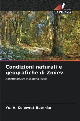 bokomslag Condizioni naturali e geografiche di Zmiev