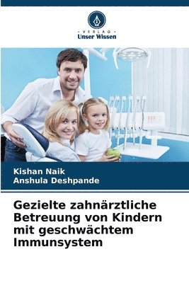 bokomslag Gezielte zahnrztliche Betreuung von Kindern mit geschwchtem Immunsystem