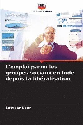 bokomslag L'emploi parmi les groupes sociaux en Inde depuis la libralisation