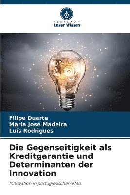 bokomslag Die Gegenseitigkeit als Kreditgarantie und Determinanten der Innovation