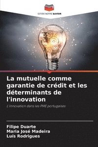 bokomslag La mutuelle comme garantie de crdit et les dterminants de l'innovation