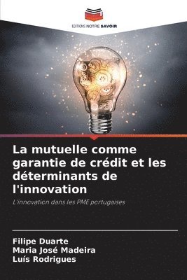 La mutuelle comme garantie de crdit et les dterminants de l'innovation 1