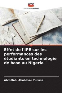 bokomslag Effet de l'IPE sur les performances des tudiants en technologie de base au Nigeria