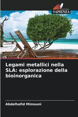 bokomslag Legami metallici nella SLA