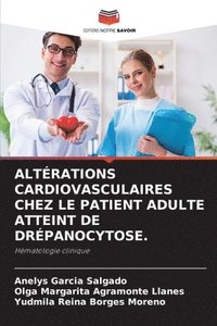 bokomslag Altérations Cardiovasculaires Chez Le Patient Adulte Atteint de Drépanocytose.