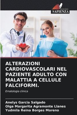 Alterazioni Cardiovascolari Nel Paziente Adulto Con Malattia a Cellule Falciformi. 1