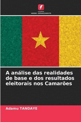 A anlise das realidades de base e dos resultados eleitorais nos Camares 1