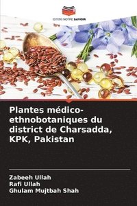 bokomslag Plantes mdico-ethnobotaniques du district de Charsadda, KPK, Pakistan