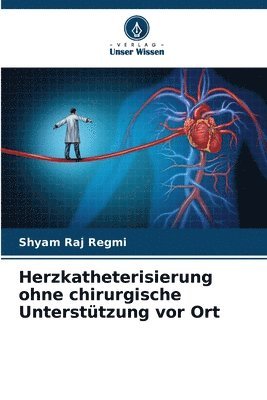 Herzkatheterisierung ohne chirurgische Untersttzung vor Ort 1