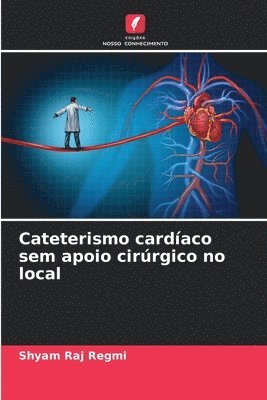 Cateterismo cardaco sem apoio cirrgico no local 1