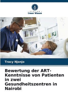 bokomslag Bewertung der ART-Kenntnisse von Patienten in zwei Gesundheitszentren in Nairobi