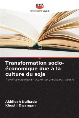 Transformation socio-conomique due  la culture du soja 1