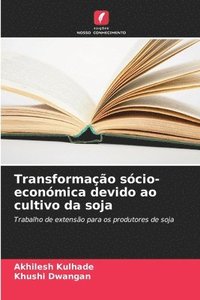 bokomslag Transformao scio-econmica devido ao cultivo da soja