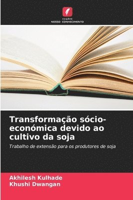 Transformao scio-econmica devido ao cultivo da soja 1