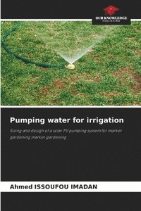 bokomslag Pumping water for irrigation