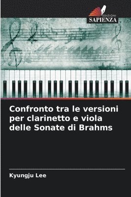 bokomslag Confronto tra le versioni per clarinetto e viola delle Sonate di Brahms