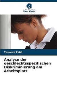 bokomslag Analyse der geschlechtsspezifischen Diskriminierung am Arbeitsplatz