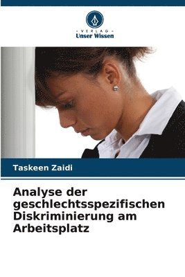 Analyse der geschlechtsspezifischen Diskriminierung am Arbeitsplatz 1