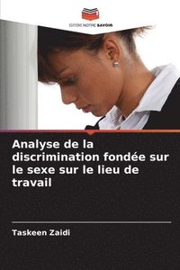 bokomslag Analyse de la discrimination fonde sur le sexe sur le lieu de travail