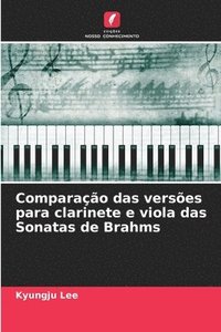 bokomslag Comparao das verses para clarinete e viola das Sonatas de Brahms