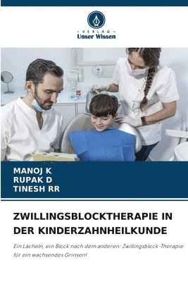 bokomslag Zwillingsblocktherapie in Der Kinderzahnheilkunde