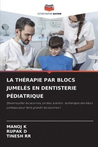 bokomslag La Thérapie Par Blocs Jumelés En Dentisterie Pédiatrique