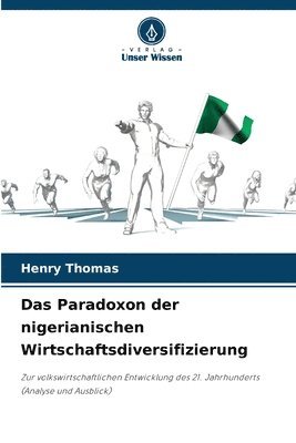 bokomslag Das Paradoxon der nigerianischen Wirtschaftsdiversifizierung