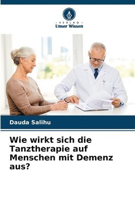 bokomslag Wie wirkt sich die Tanztherapie auf Menschen mit Demenz aus?