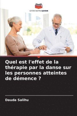 bokomslag Quel est l'effet de la thrapie par la danse sur les personnes atteintes de dmence ?