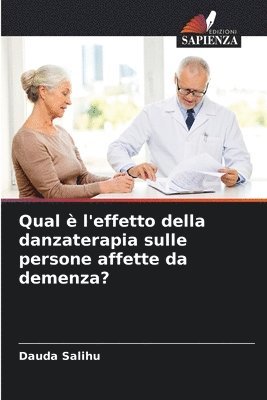 bokomslag Qual  l'effetto della danzaterapia sulle persone affette da demenza?