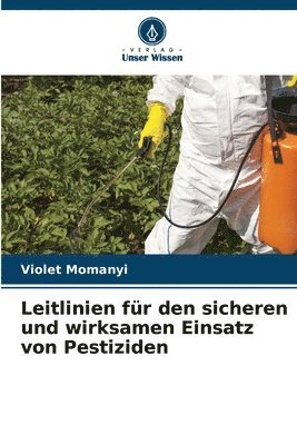 bokomslag Leitlinien fr den sicheren und wirksamen Einsatz von Pestiziden