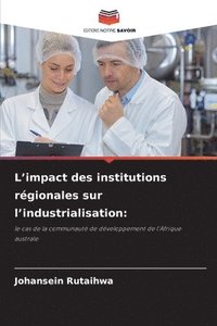 bokomslag L'impact des institutions rgionales sur l'industrialisation