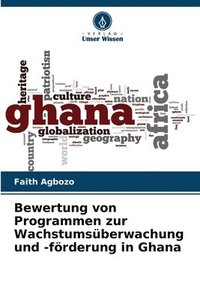 bokomslag Bewertung von Programmen zur Wachstumsberwachung und -frderung in Ghana