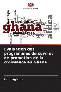 bokomslag valuation des programmes de suivi et de promotion de la croissance au Ghana