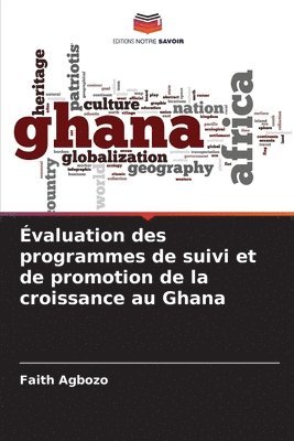 valuation des programmes de suivi et de promotion de la croissance au Ghana 1