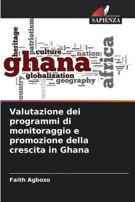 bokomslag Valutazione dei programmi di monitoraggio e promozione della crescita in Ghana