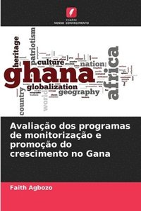 bokomslag Avaliao dos programas de monitorizao e promoo do crescimento no Gana