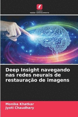 bokomslag Deep Insight navegando nas redes neurais de restaurao de imagens