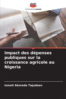 Impact des dpenses publiques sur la croissance agricole au Nigeria 1